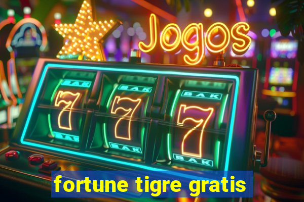 fortune tigre gratis